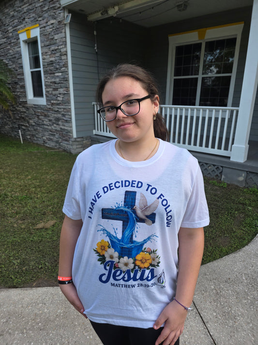 “I Have Decided to Follow Jesus” – Custom Baptism Tee “I Have Decided to Follow Jesus” – Custom Baptism Tee