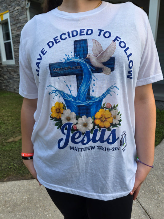 “I Have Decided to Follow Jesus” – Custom Baptism Tee